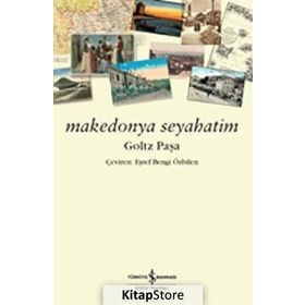 Makedonya Seyahatim - Goltz Pasa