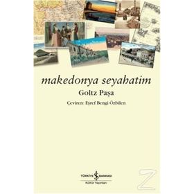 Makedonya Seyahatim - Goltz Pasa