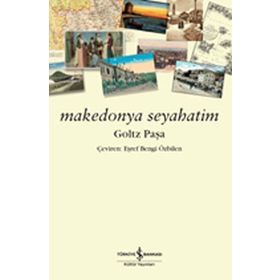 Makedonya Seyahatim - Goltz Pasa
