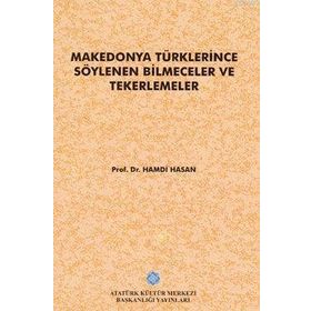 Makedonya Türklerince Söylenen Bilmeceler ve Tekerlemeler - Hamdi Hasan