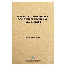 Makedonya Türklerince Söylenen Bilmeceler ve Tekerlemeler - Hamdi Hasan