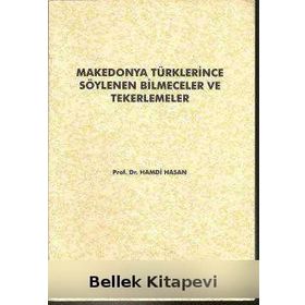Makedonya Türklerince Söylenen Bilmeceler ve Tekerlemeler - Hamdi Hasan