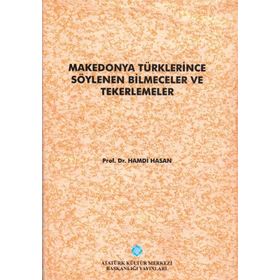 Makedonya Türklerince Söylenen Bilmeceler ve Tekerlemeler - Hamdi Hasan