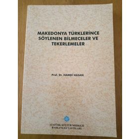 Makedonya Türklerince Söylenen Bilmeceler ve Tekerlemeler - Hamdi Hasan