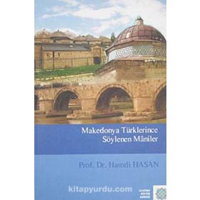 Makedonya Türklerince Söylenen Maniler - Hamdi Hasan