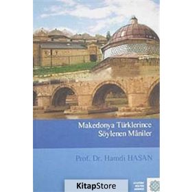 Makedonya Türklerince Söylenen Maniler - Hamdi Hasan