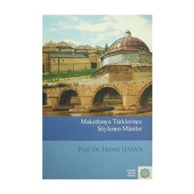 Makedonya Türklerince Söylenen Maniler - Hamdi Hasan