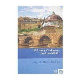 Makedonya Türklerince Söylenen Maniler - Hamdi Hasan