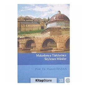 Makedonya Türklerince Söylenen Maniler - Hamdi Hasan