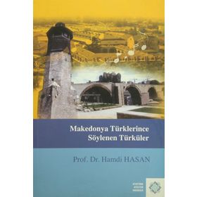 Makedonya Türklerince Söylenen Türküler - Hamdi Hasan