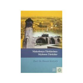 Makedonya Türklerince Söylenen Türküler - Hamdi Hasan