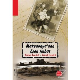 MAKEDONYA'DAN ESEN İMBAT - ZÜHAL İZMİRLİ;YÜCEL İZMİRLİ