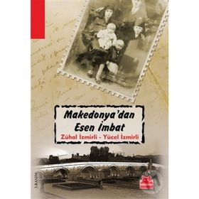 MAKEDONYA'DAN ESEN İMBAT - ZÜHAL İZMİRLİ;YÜCEL İZMİRLİ