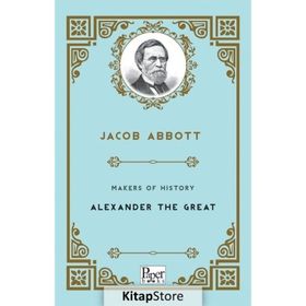Makers Of History Alexander The Great - Jacob Abbott