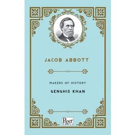 Makers Of History Genghis Khan - Jacob Abbott