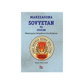 Makezagona Sovyetan Ya 1918`an - Bülent Gedik