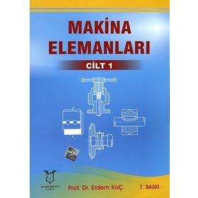 MAKINA ELEMANLARI CILT:1 - ATILLA BOZACI