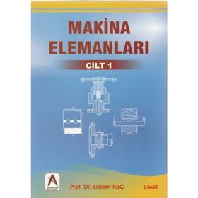 MAKINA ELEMANLARI CILT:1 - ATILLA BOZACI