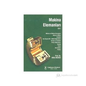 MAKINA ELEMANLARI CILT:1 - ATILLA BOZACI