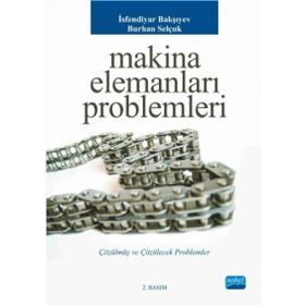 MAKINA ELEMANLARI PROBLEMLERI - BURHAN SELÇUK;İSFENDİYAR BAKŞIYEV