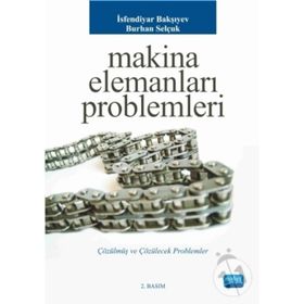 MAKINA ELEMANLARI PROBLEMLERI - BURHAN SELÇUK;İSFENDİYAR BAKŞIYEV