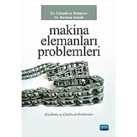 MAKINA ELEMANLARI PROBLEMLERI - BURHAN SELÇUK;İSFENDİYAR BAKŞIYEV
