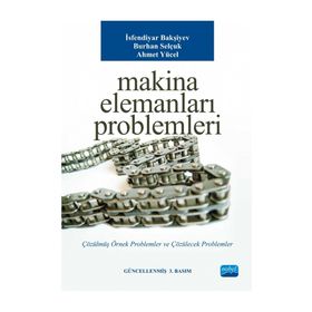 MAKINA ELEMANLARI PROBLEMLERI - BURHAN SELÇUK;İSFENDİYAR BAKŞIYEV
