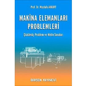 MAKINA ELEMANLARI PROBLEMLERI - MUSTAFA AKKURT