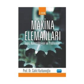 MAKINA ELEMANLARI TEORI KONSTRÜKSİYON VE PROBLEMLER - CAHIT KURBANOĞLU