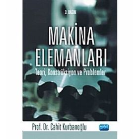 MAKINA ELEMANLARI TEORI KONSTRÜKSİYON VE PROBLEMLER - CAHIT KURBANOĞLU