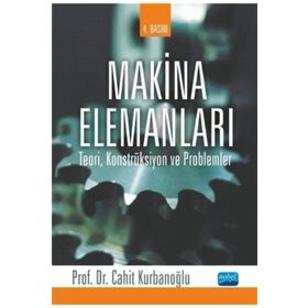MAKINA ELEMANLARI TEORI KONSTRÜKSİYON VE PROBLEMLER - CAHIT KURBANOĞLU