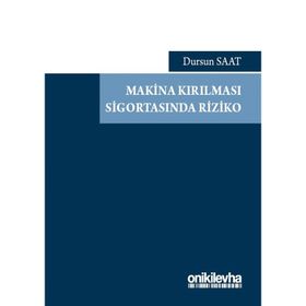 Makina Kırılması Sigortasında Riziko - Dursun Saat