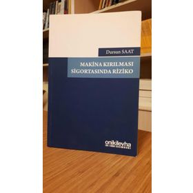 Makina Kırılması Sigortasında Riziko - Dursun Saat