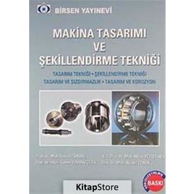 Makina Tasarımı ve Şekillendirme Tekniği - İsmail Cürgül Adalet Zeren muh hulya yetistiren muh tamer sinmazcelik