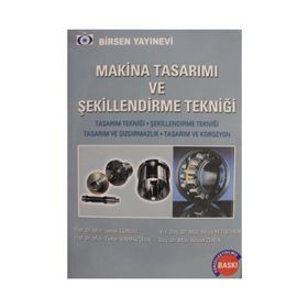 Makina Tasarımı ve Şekillendirme Tekniği - İsmail Cürgül Adalet Zeren muh hulya yetistiren muh tamer sinmazcelik