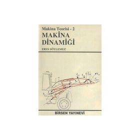 MAKINA TEORISI 2 - MAKINE DİNAMİĞİ - ERES SÖYLEMEZ
