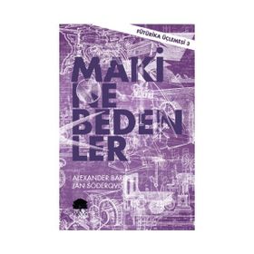 Makine Bedenler - Fütürika Üçlemesi 3 - Alexander Bard Jan Söderqvist