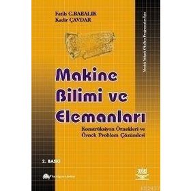 MAKINE BILIMI VE ELEMANLARI - FATIH C. BABALIK;KADIR ÇAVDAR