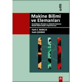 MAKINE BILIMI VE ELEMANLARI - FATIH C. BABALIK;KADIR ÇAVDAR