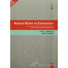 MAKINE BILIMI VE ELEMANLARI - FATIH C. BABALIK;KADIR ÇAVDAR