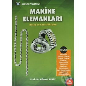 MAKINE ELEMANLARI CILT: 2 TEORIK ESASLAR VE HESAP YÖNTEMLERI - MUSTAFA AKKURT
