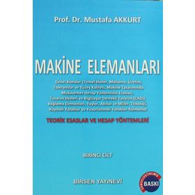 MAKINE ELEMANLARI CILT:1 - MUSTAFA AKKURT