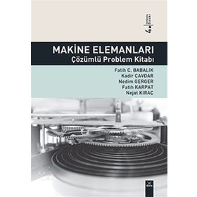 MAKINE ELEMANLARI ÇÖZÜMLÜ PROBLEM KİTABI - KOLEKTIF