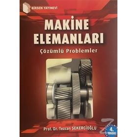 Makine Elemanları Çözümlü Problemler - Tezcan Şekercioğlu
