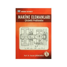 Makine Elemanları Çözümlü Problemler - Tezcan Şekercioğlu