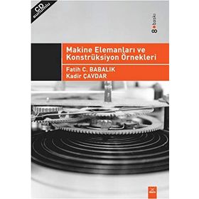 MAKINE ELEMANLARI VE KONSTRÜKSIYON ÖRNEKLERI - FATIH BABALIK