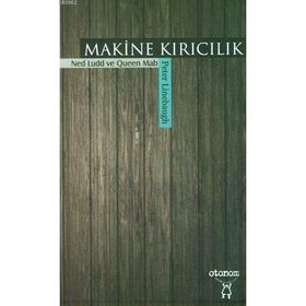 Makine Kırıcılık - Peter Linebaugh