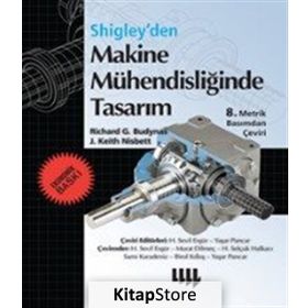 Makine Mühendisliğinde Tasarım - Ekonomik Baskı - J. Keith Nisbett Richard G. Budynas