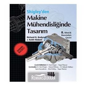 Makine Mühendisliğinde Tasarım - Ekonomik Baskı - J. Keith Nisbett Richard G. Budynas