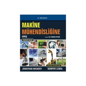 Makine Mühendisliğine Giriş - Jonathan Wickert - Kemper Lewis